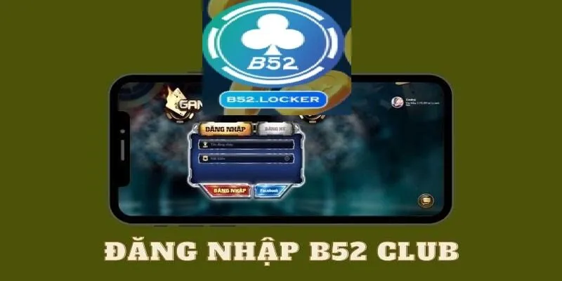 Hướng dẫn tham gia tại B52 club đơn giản